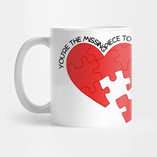 You're the Missing Piece To My Heart Valentines day T-Shirt Mug